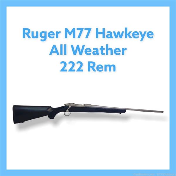 .222 Rem. Ruger / Sturm, & Co. M77 Hawkeye All Weather Bolt Rem 22" 4rd Stainless Black 22 inch " barrel